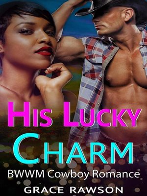 cover image of His Lucky Charm--BWWM Cowboy Romance
